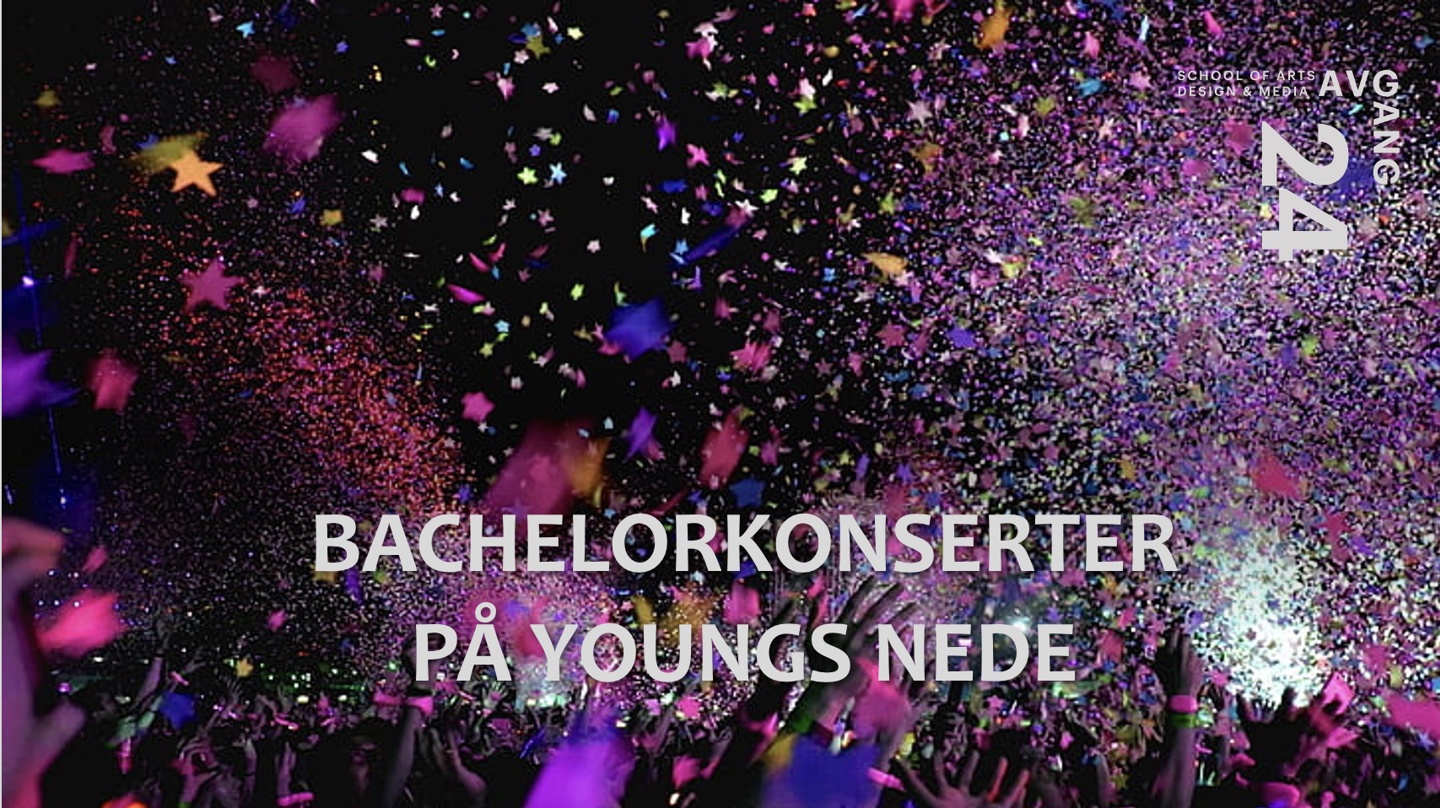 Fargerik konfetti og hender i været, på en konsert. Avgang24-logo + teksten "Bachelorkonserter på Youngs Nede" i store bokstaver